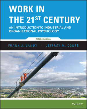 885c9 1119178304 Test Bank and Solution Manual for Work in the 21st Century An Introduction to Industrial and Organizational Psychology, 5th Edition Landy, Conte 1