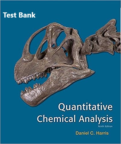 bbb60 51rf4l n52l [Test Bank] for Quantitative Chemical Analysis 9th Daniel C. Harris Test Bank (Publisher W. H. Freeman) 1