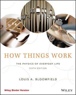 7f100 1119188563 Test Bank and Solution Manual How Things Work: The Physics of Everyday Life, Binder Ready Version, 6th Edition Bloomfield 1