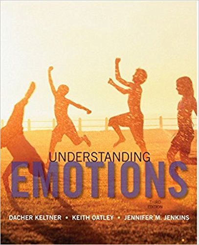 a7df5 516bfanbcdl Test Bank and Solution Manual for Understanding Emotions, 3rd Edition Keltner, Oatley, Jenkins 1