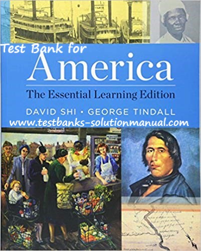 63486 51ywnezcnil America The Essential Learning Edition 1st E. Shi ,Brown Tindall ,Anderson , Lee Test Bank 1