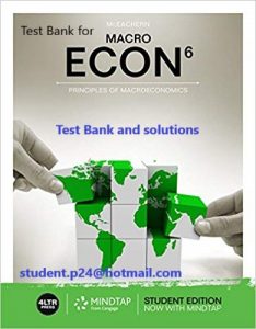 Test Bank for ECON MACRO 6th Edition William A. McEachern