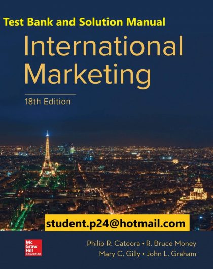 International Marketing 18th Edition By Philip Cateora and John Graham and Mary Gilly © 2020 Test Bank and Solution Manual 800x1024 1