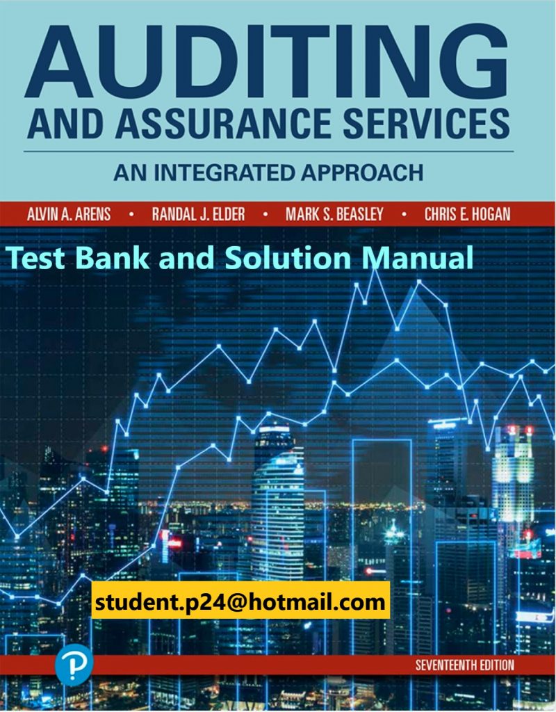 Auditing and Assurance Services, 17E Arens, Elder, Beasley & Hogan ©2020 Test Bank and Solution Manual