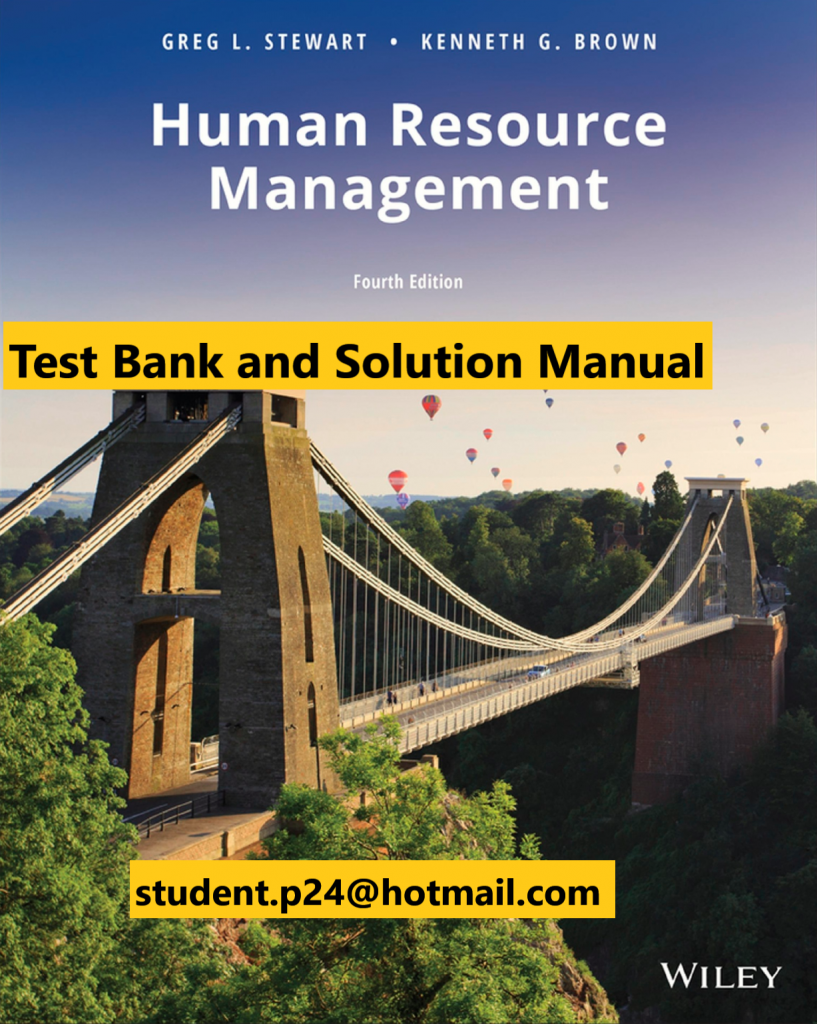 Human Resource Management, 4th Edition Stewart, Brown 2019 Test Bank and Solution Manual