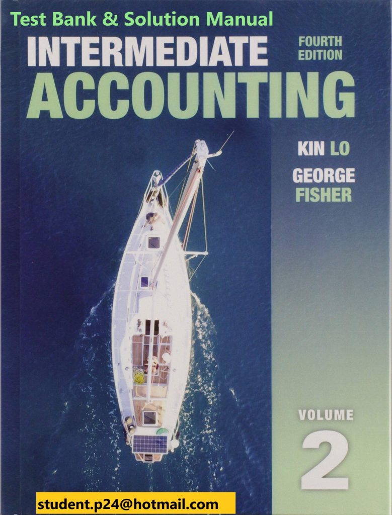 Intermediate Accounting, Vol. 2 4E Lo & Fisher ©2020 Test Bank and Solution Manual