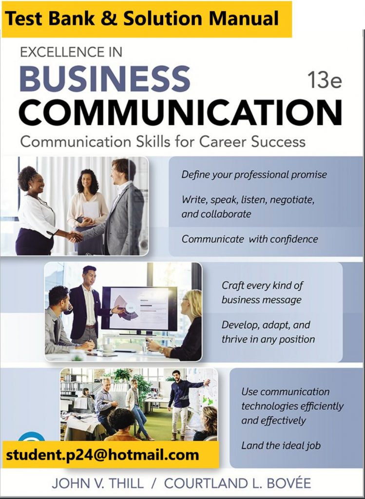 Excellence in Business Communication, 13E Thill & Bovee ©2020 Test Bank and Solution Manual