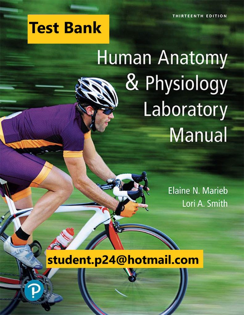 Human Anatomy & Physiology Laboratory Manual, 13th Marieb Test Bank