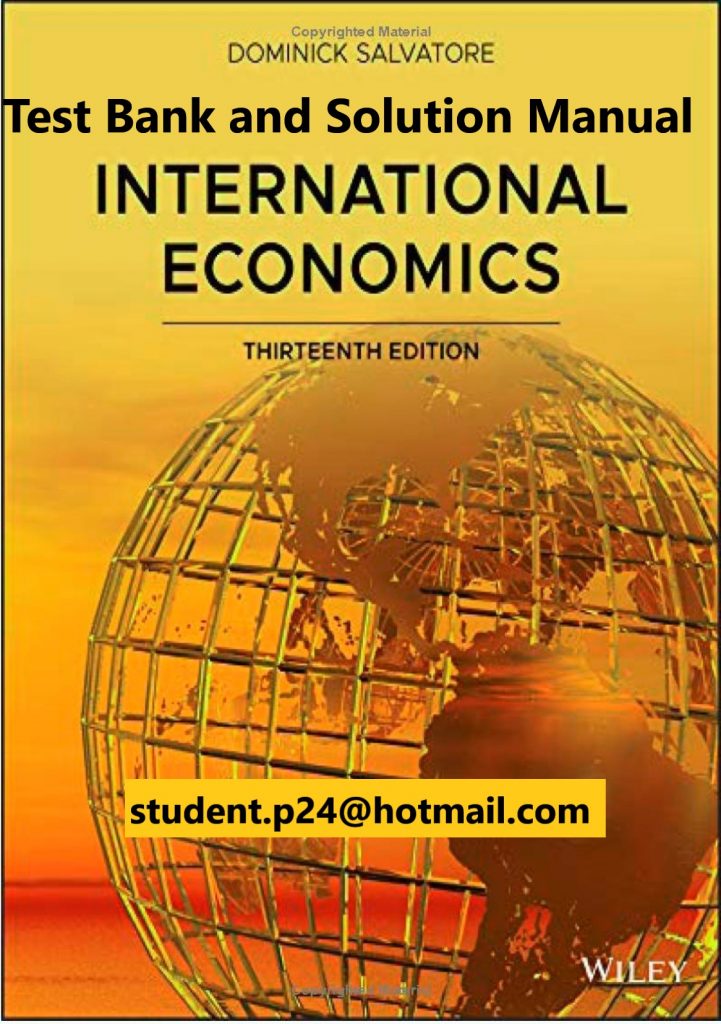 International Economics, 13th Edition Dominick Salvatore Test Bank and Solution Manual