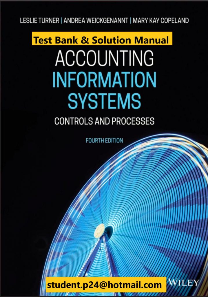 Accounting Information Systems Controls and Processes 4th Edition Turner Weickgenannt Copeland 2020 Instructor Solution Manual 1
